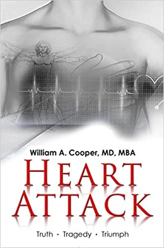 Cover of Heart Attack: Truth, Tragedy, Triumph by William A. Cooper, MD